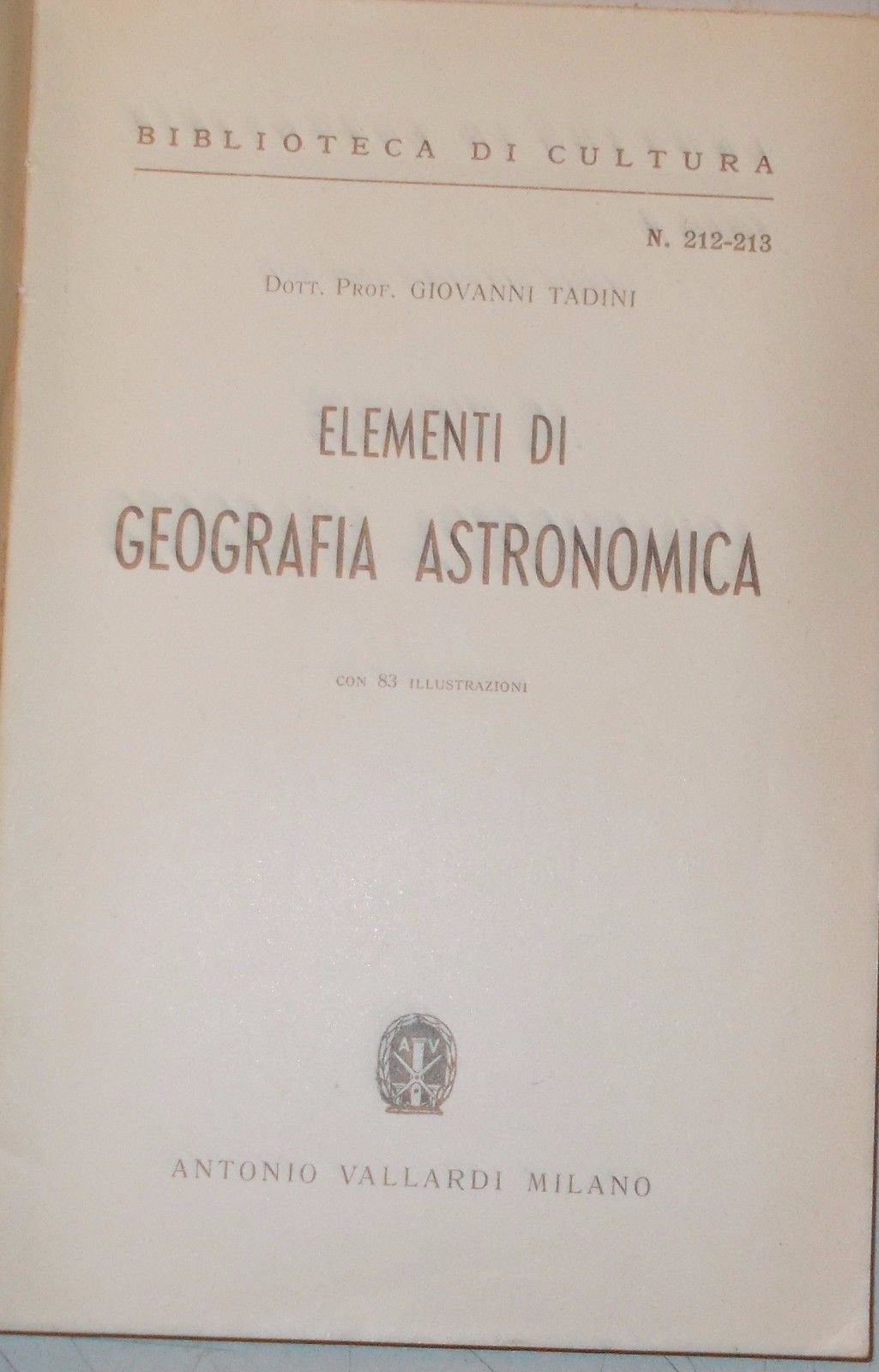 Elementi Di Geografia Astronomica   Giovanni Tadini   Vallardi, 1943