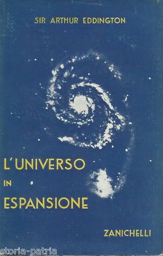 L'Universo In Espansione Di Arthur Eddington, Zanichelli, 1934