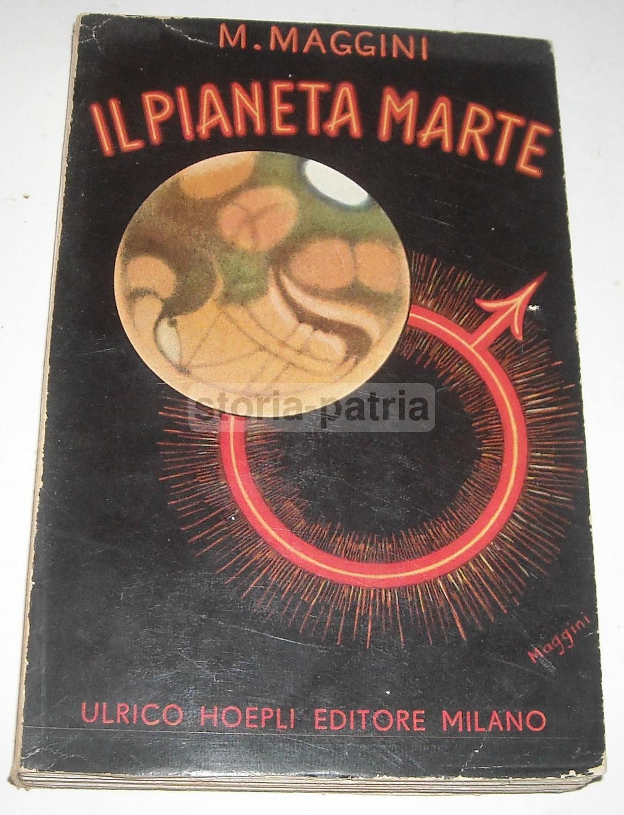 Il Pianeta Marte Di Mentore Maggini, Hoepli 1939, Astronomia