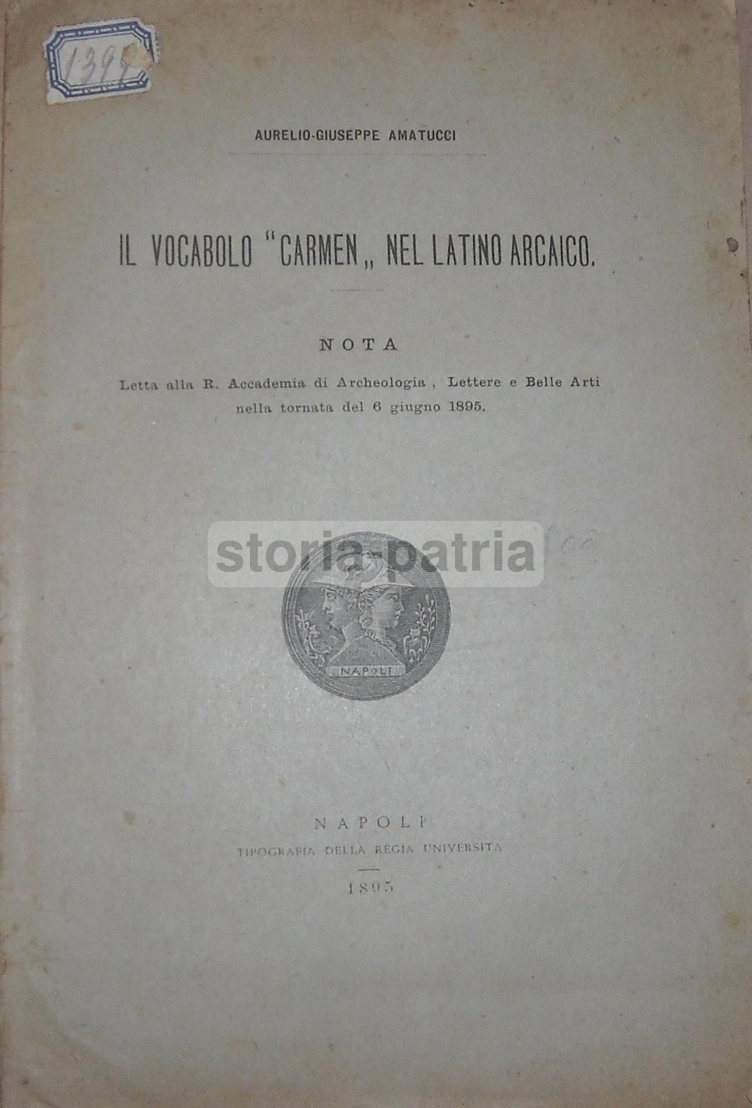 Carmen Nel Latino Arcaico Di Amatucci, 1895. Filologia, Napoli.