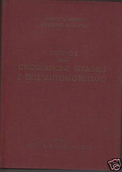 Codice Circolazione Stradale E Automobilismo 1953 Giuffrè Milano