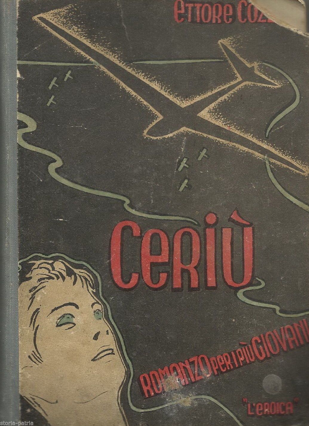 Ceriu'. Ettore Cozzani, 1942, L'Eroica, Aviazione, Viero Migliorati