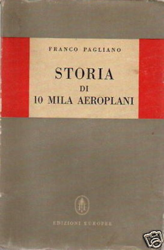 Storia Di 100 Mila Aeroplani (Franco Pagliano, 1954)