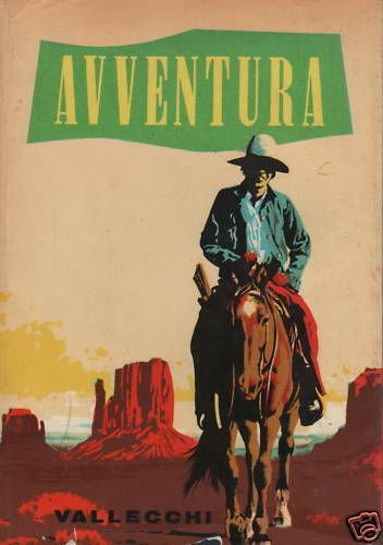 Avventura: Racconti Di Avventure Illustrati Da Leo Mattioli (Vallecchi, 1961)