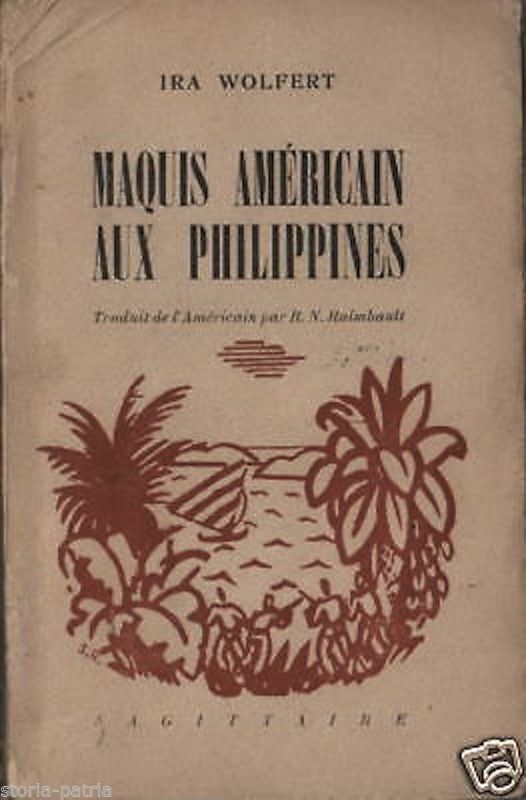 Maquis Américain Aux Philippines   Ira Wolfert 1946 Con Mappa