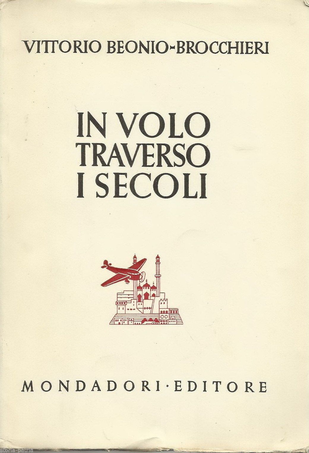 Beonio Brocchieri, In Volo Traverso I Secoli, Mondadori 1941