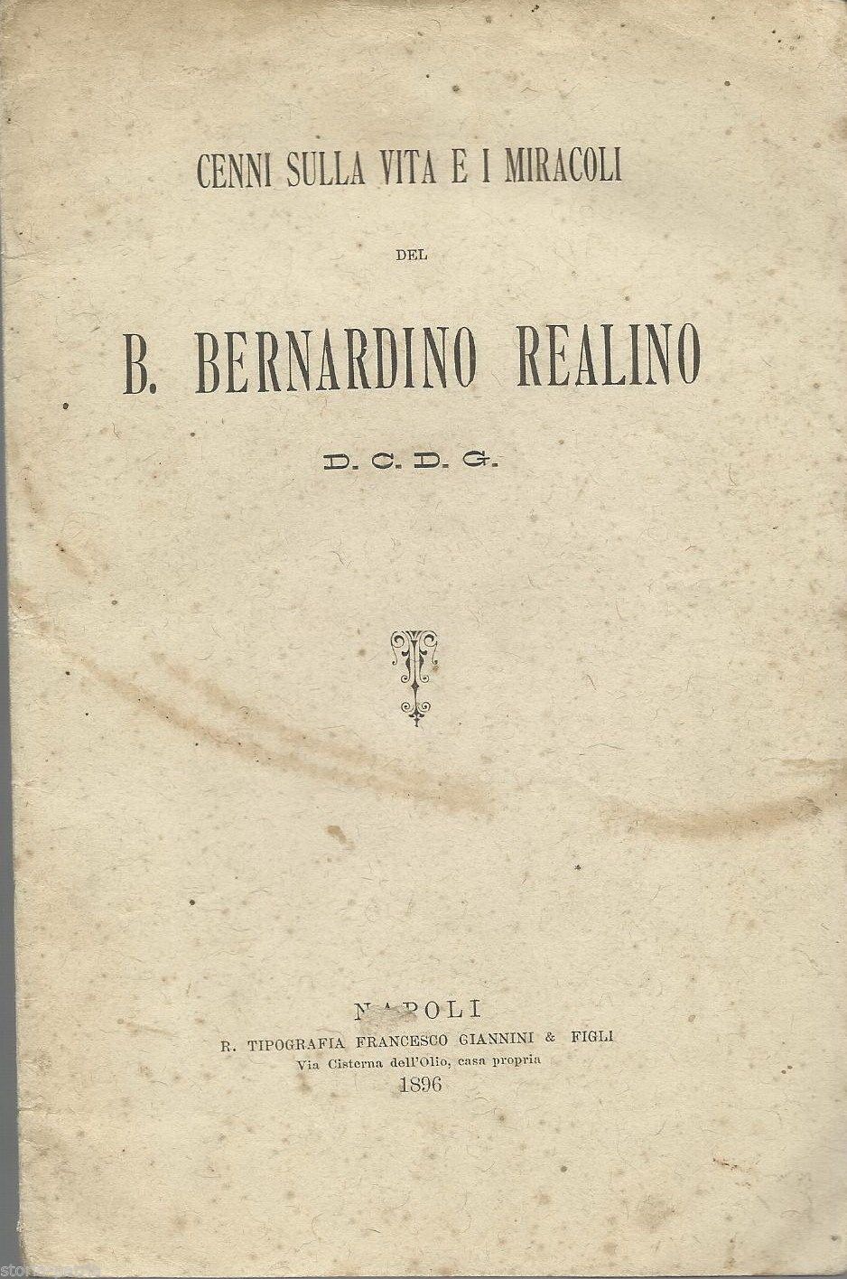 Vita E Miracoli Del Beato Bernardino Realino, Napoli 1896   Rara Edizione