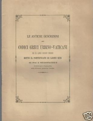 Stornaiolo: Le Antiche Descrizioni Dei Codici Greci Urbino Vaticani (fine '800)