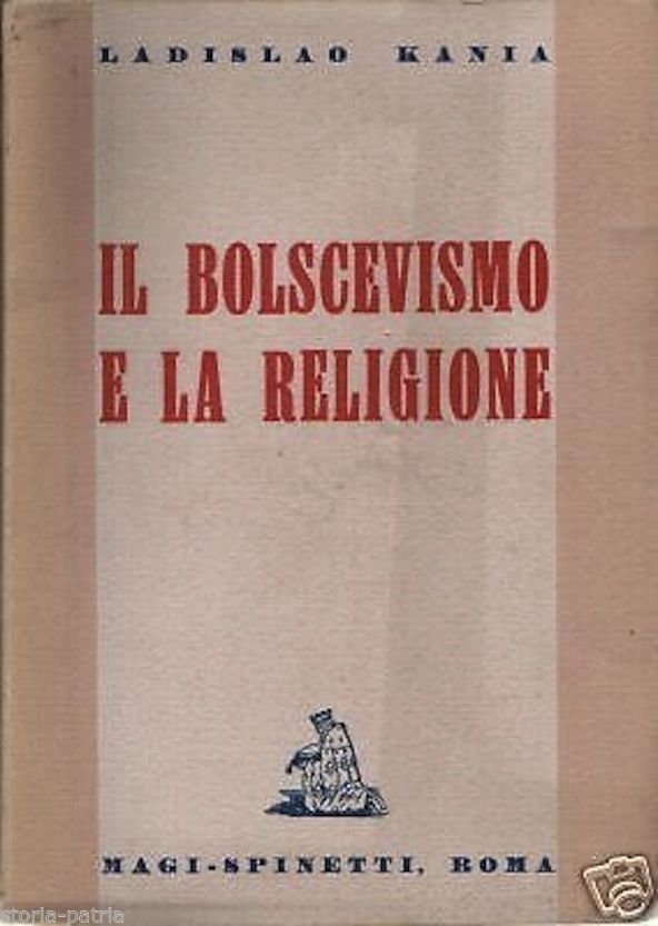 Il Bolscevismo E La Religione Di Ladislao Kania (1945)