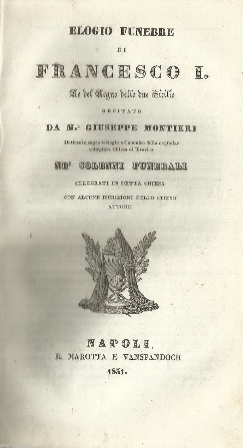 Elogio Funebre Di Francesco I Re Delle Due Sicilie, Montieri, Napoli, 1831