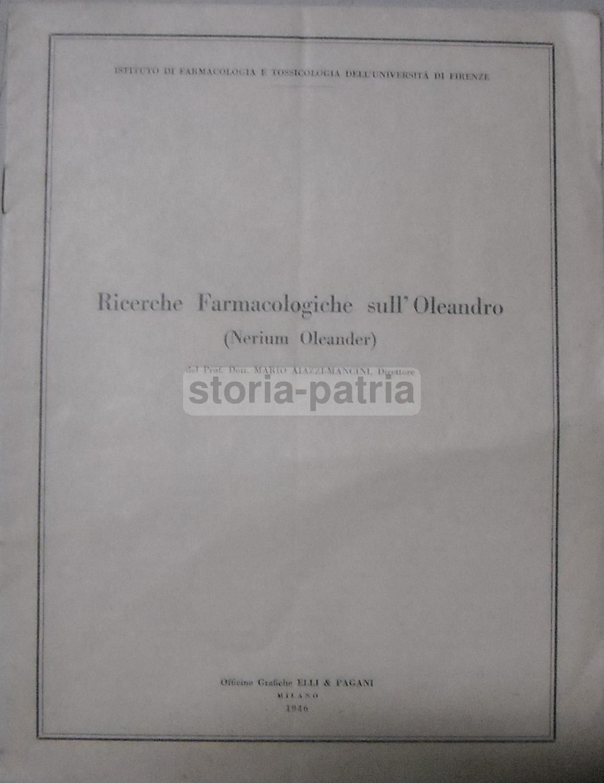 Ricerche Farmacologiche Sull'Oleandro (Nerium Oleander), Mario Aiazzi Mancini, 1946