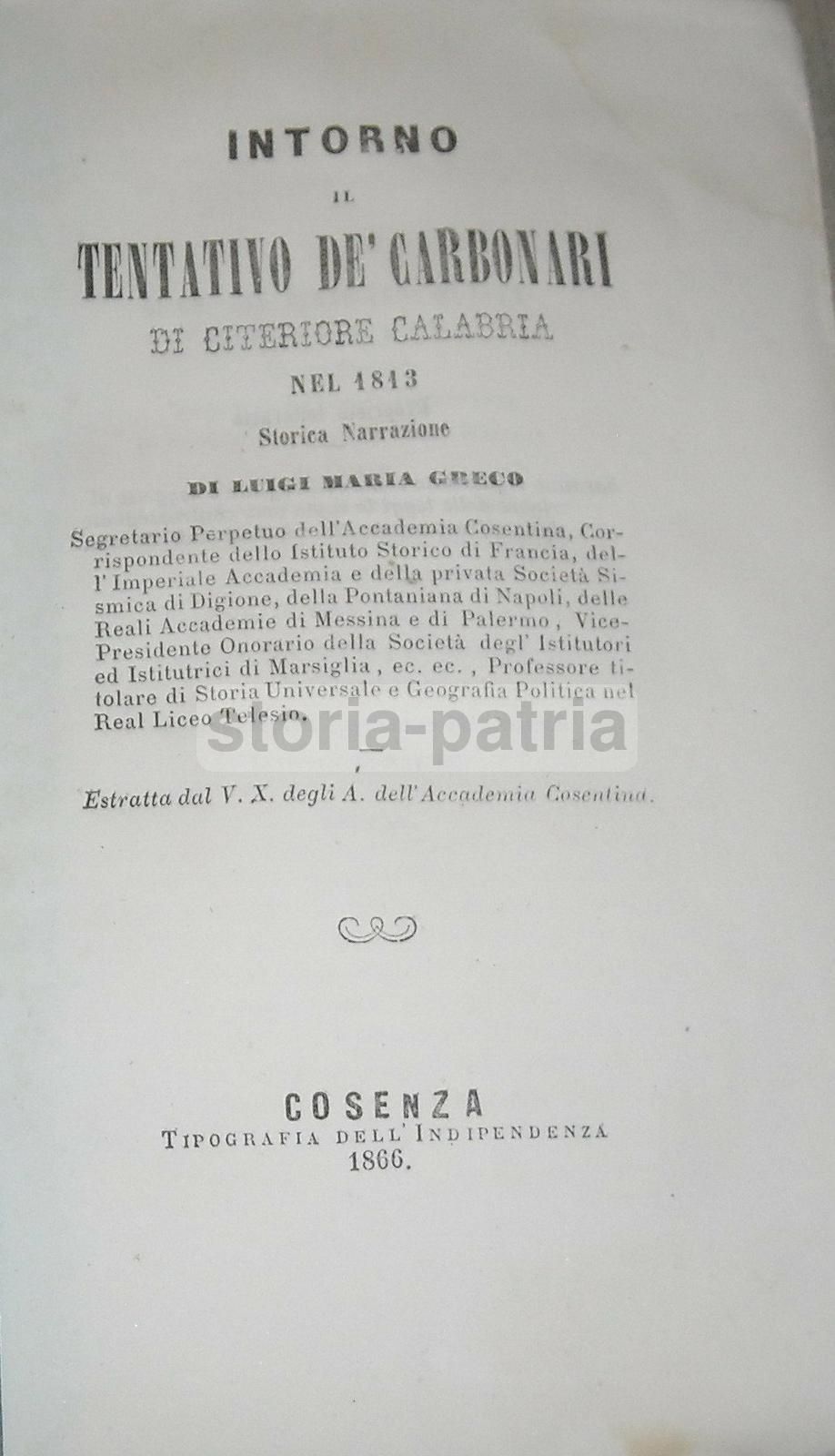 Luigi Maria Greco: Intorno Il Tentativo De' Carbonari Di Citeriore Calabria Nel 1813 (1866)