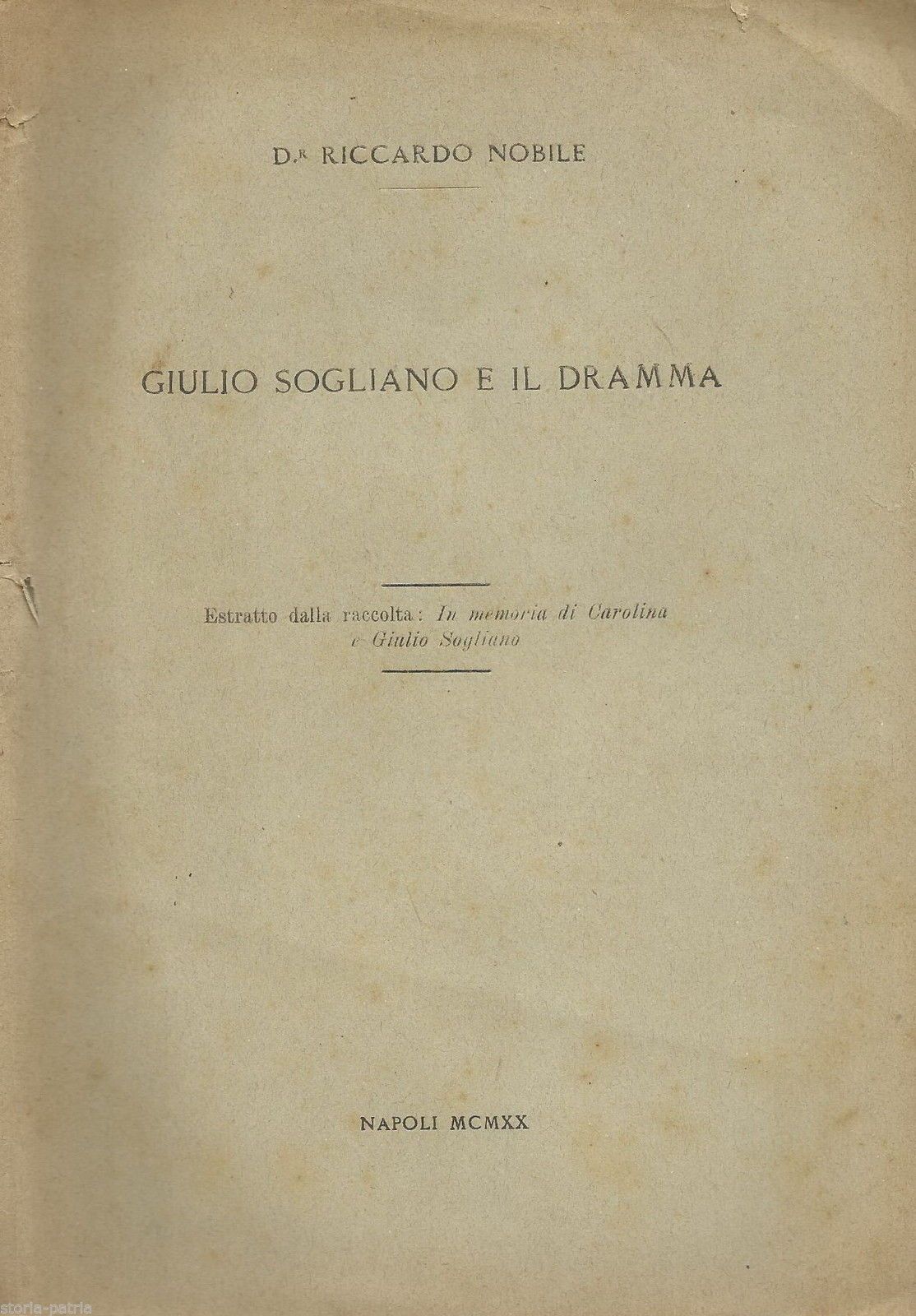 Giulio Sogliano E Il Dramma Di Riccardo Nobile, Napoli 1920
