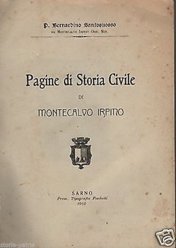 Pagine Di Storia Civile Di Montecalvo Irpino, Santosuosso 1913