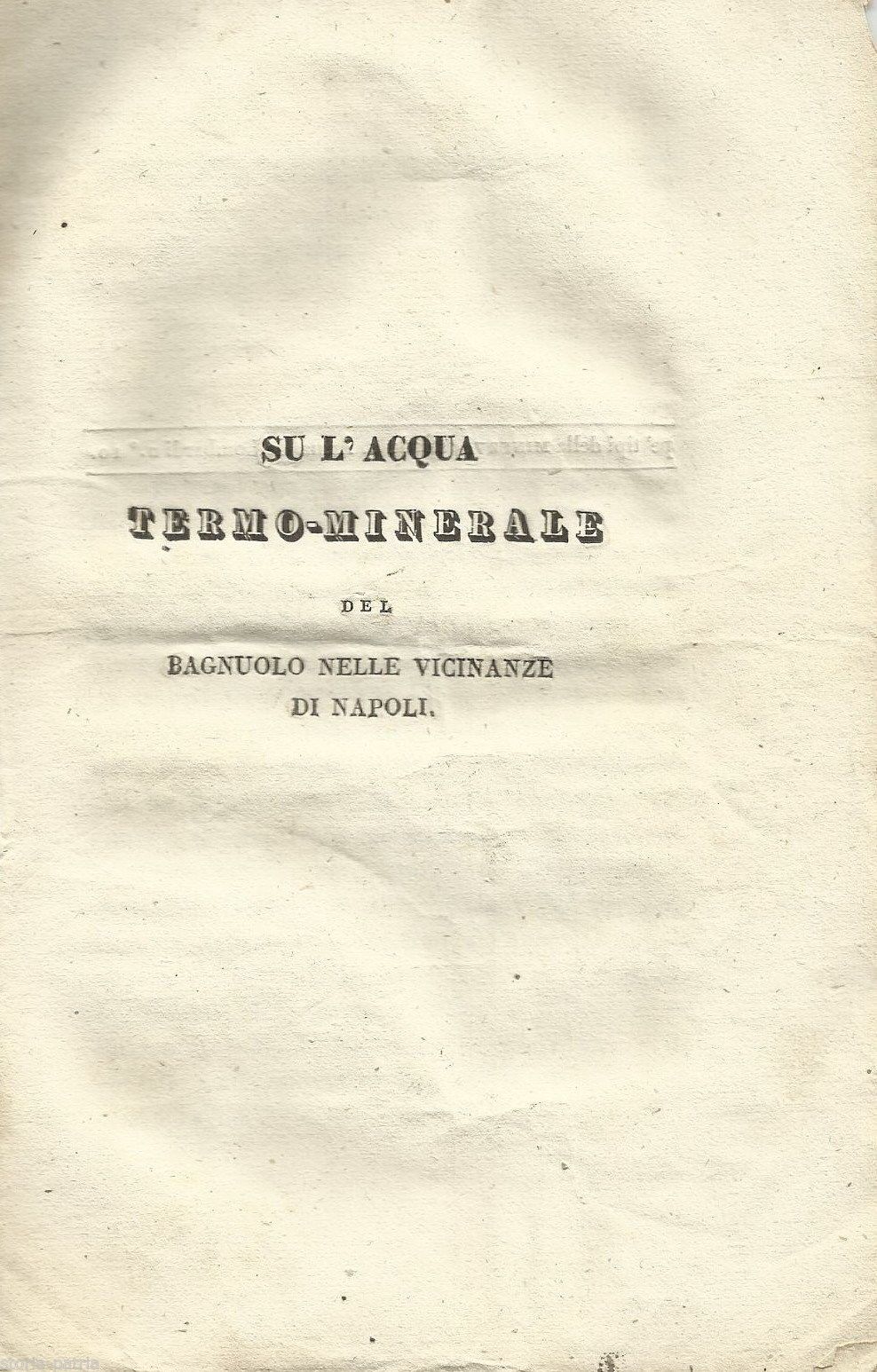 Acqua Termo Minerale Del Bagnuolo, Napoli. 1830. Ronchi, Vulpes. Rara