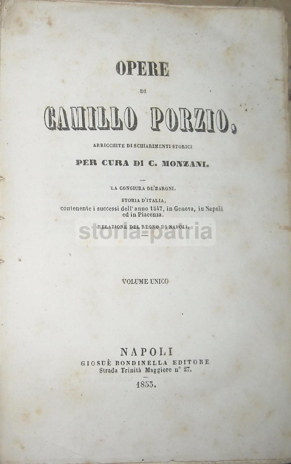 Opere Di Camillo Porzio: La Congiura Dei Baroni E Relazione Del Regno Di Napoli (1853)