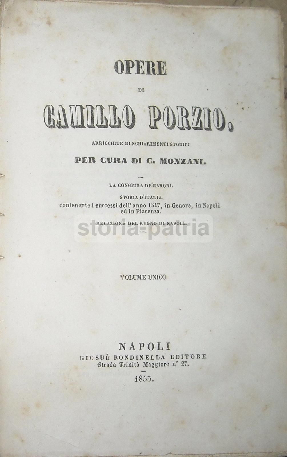 Opere Di Camillo Porzio: La Congiura Dei Baroni E Relazione Del Regno Di Napoli (1853)