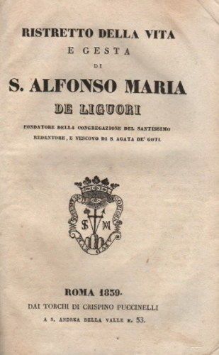 Ristretto Della Vita E Gesta Di S. Alfonso Maria De Liguori (1839)