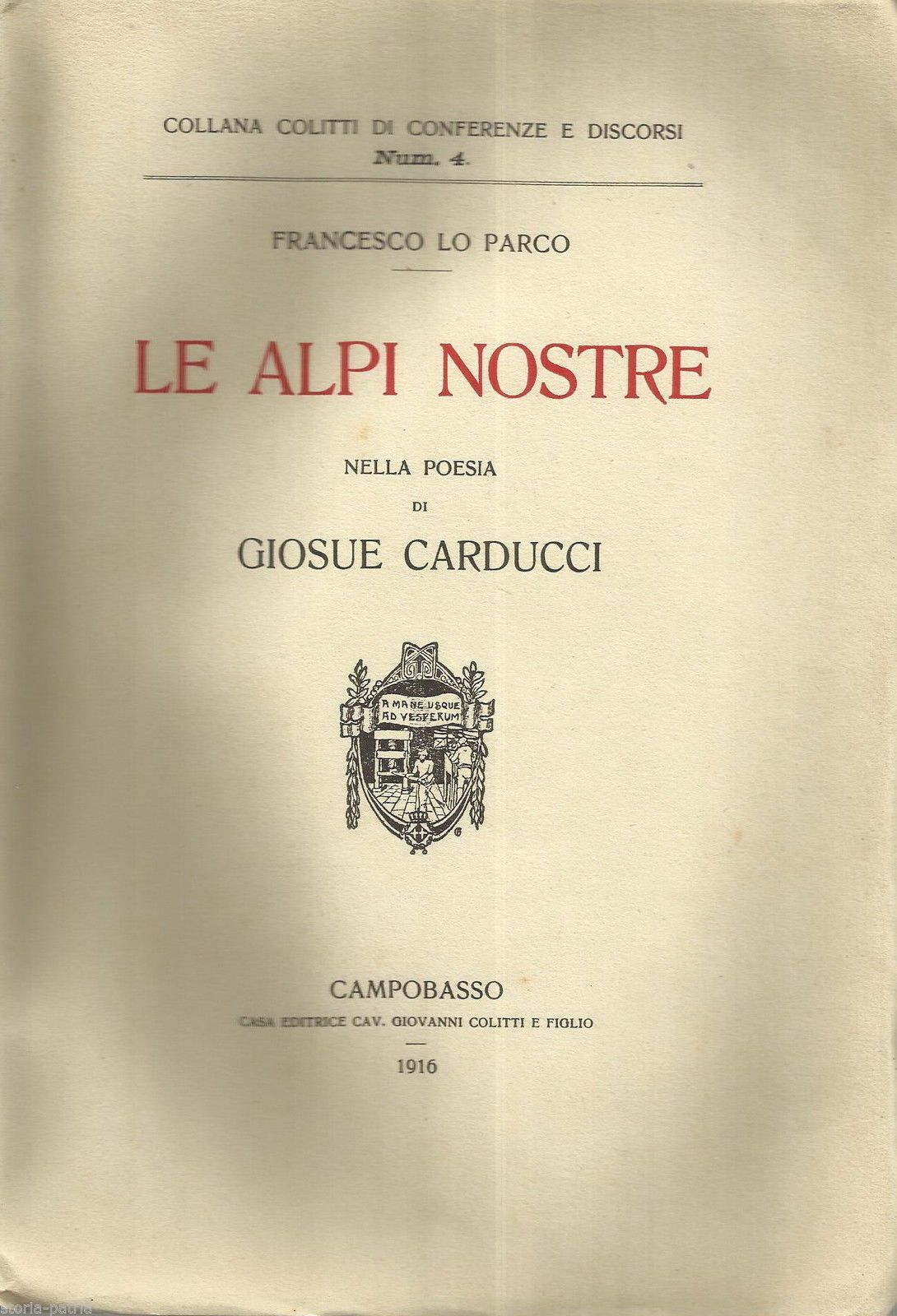 Le Alpi Nostre Nella Poesia Di Giosuè Carducci, Francesco Lo Parco, 1916