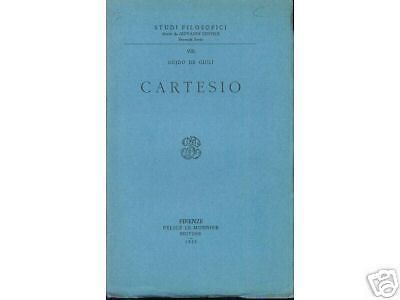 Cartesio Di Guido De Giuli   Le Monnier, 1939   Filosofia E Metodo