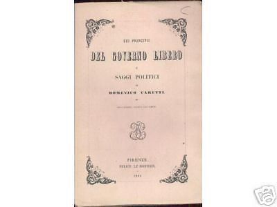 Carutti Domenico: Dei Principii Del Governo Libero E Saggi Politici, Le Monnier, 1861