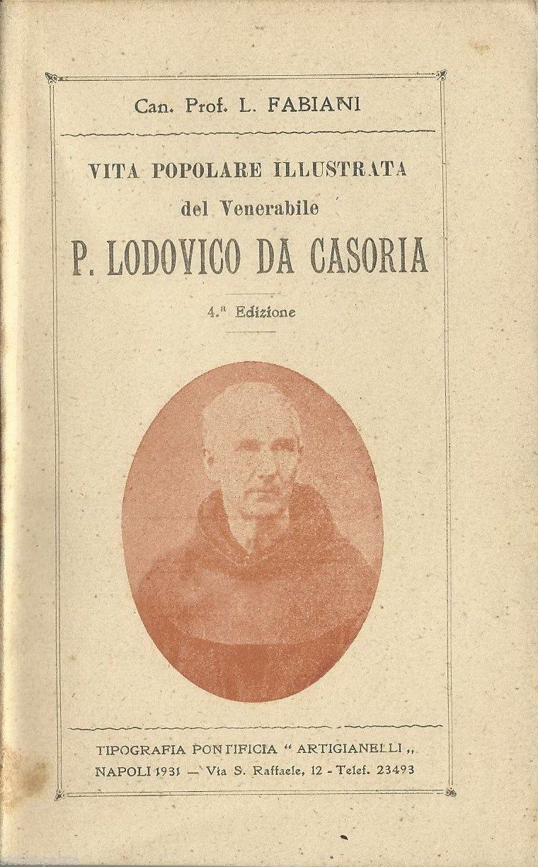 Vita Popolare Illustrata Del Venerabile P. Lodovico Da Casoria (Napoli, 1931)