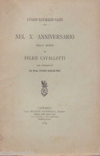 Luciano Matarazzo Casini, Nel X° Anniversario Della Morte Di Felice Cavallotti, Catania, 1908