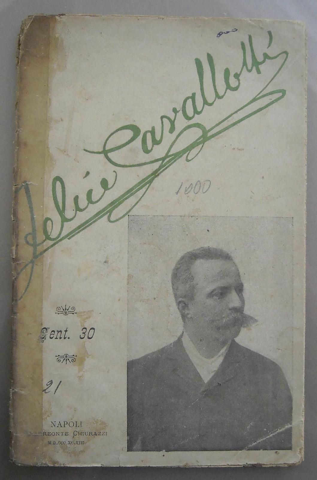 Felice Cavallotti Di Luigi Conforti, Napoli 1898, Edizione Rara