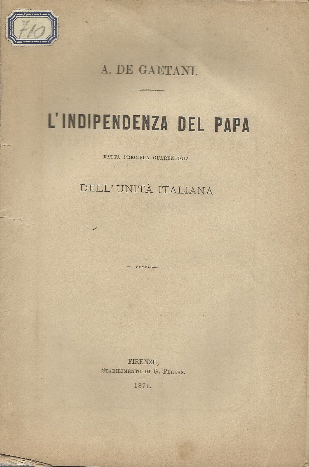 L'Indipendenza Del Papa Di A. De Gaetani, Firenze 1871