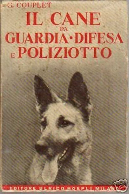 The Guard, Defense and Police Dog, Hoepli 1952, G. Couplet