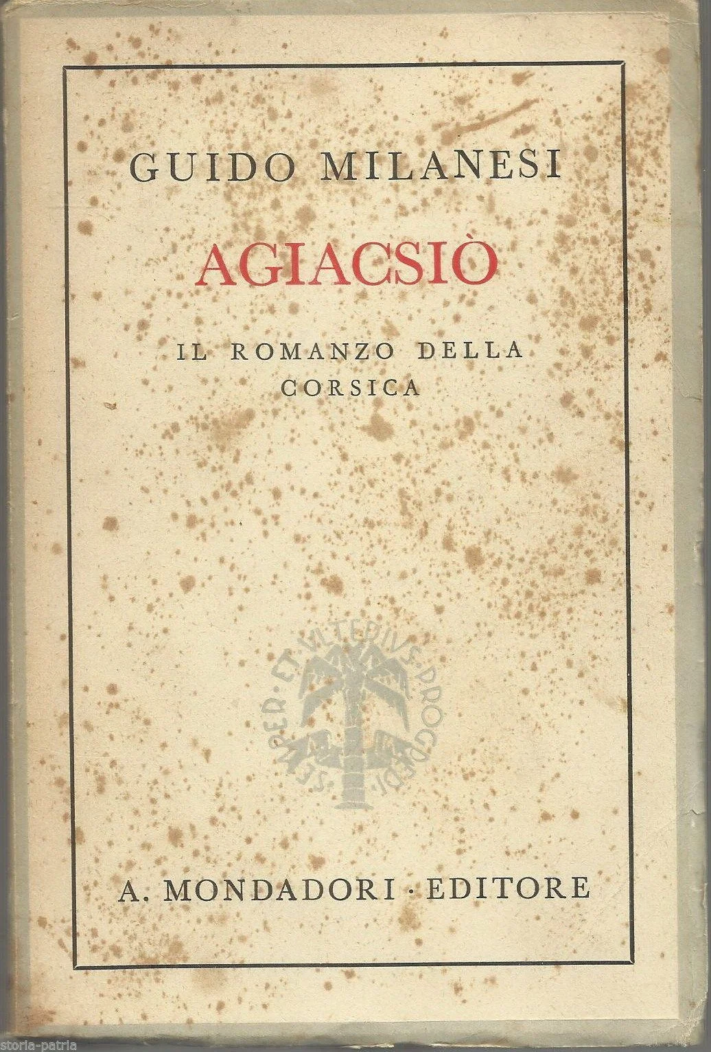 Guido Milanesi, Ajaccio: The Novel of Corsica. Mondadori, 1941