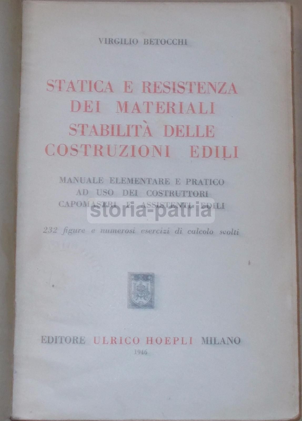 Statica E Resistenza Dei Materiali   Stabilità Delle Costruzioni Edili. Virgilio Betocchi, Hoepli, 1946
