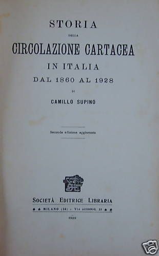 Storia Della Circolazione Cartacea In Italia (1860 1928), Camillo Supino, 1929