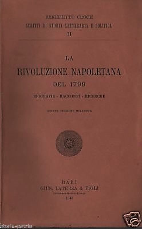 La Rivoluzione Napoletana Del 1799. Benedetto Croce. Laterza, 1948