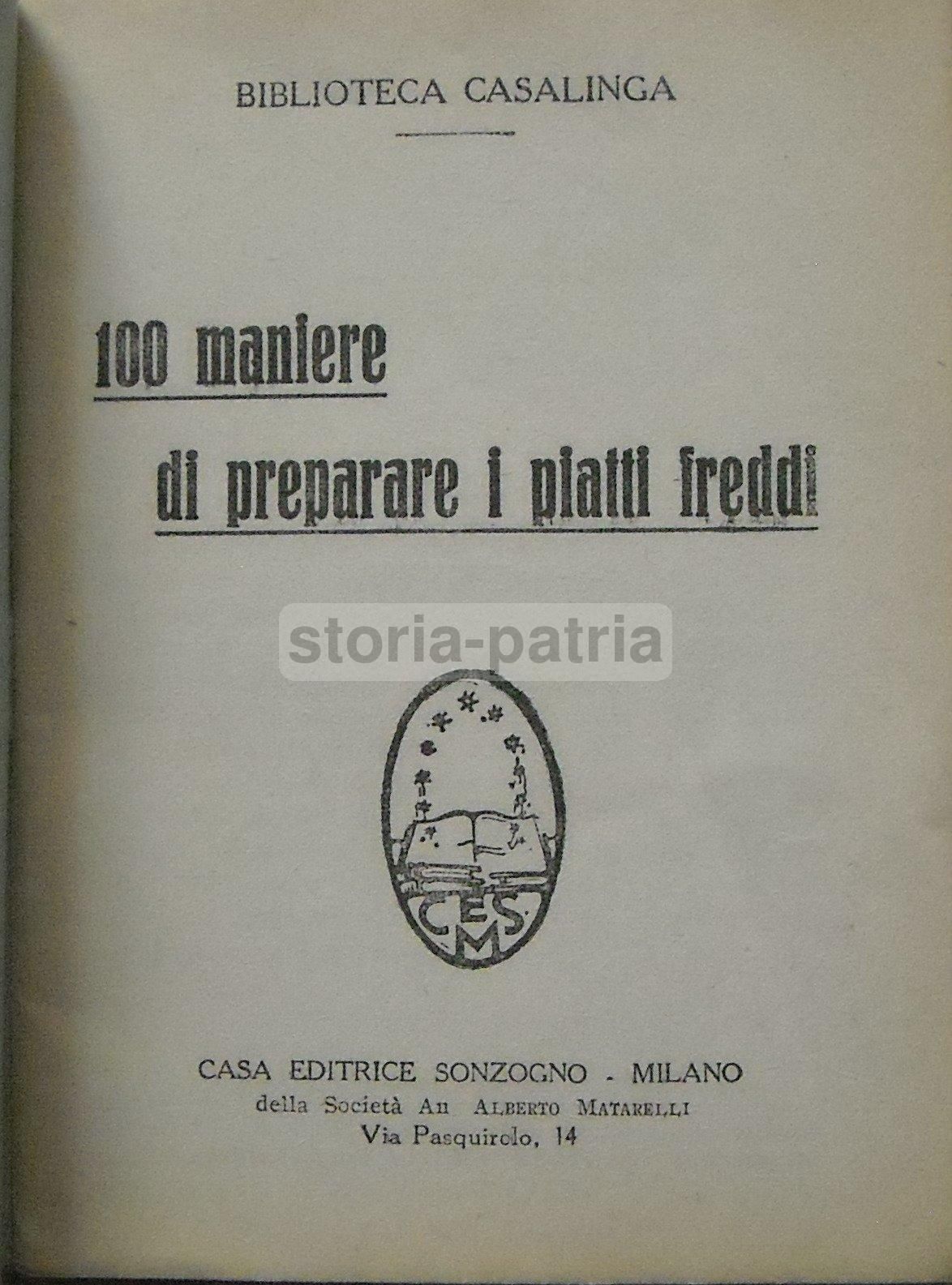 100 Maniere Di Preparare I Piatti Freddi   Sonzogno, 1929