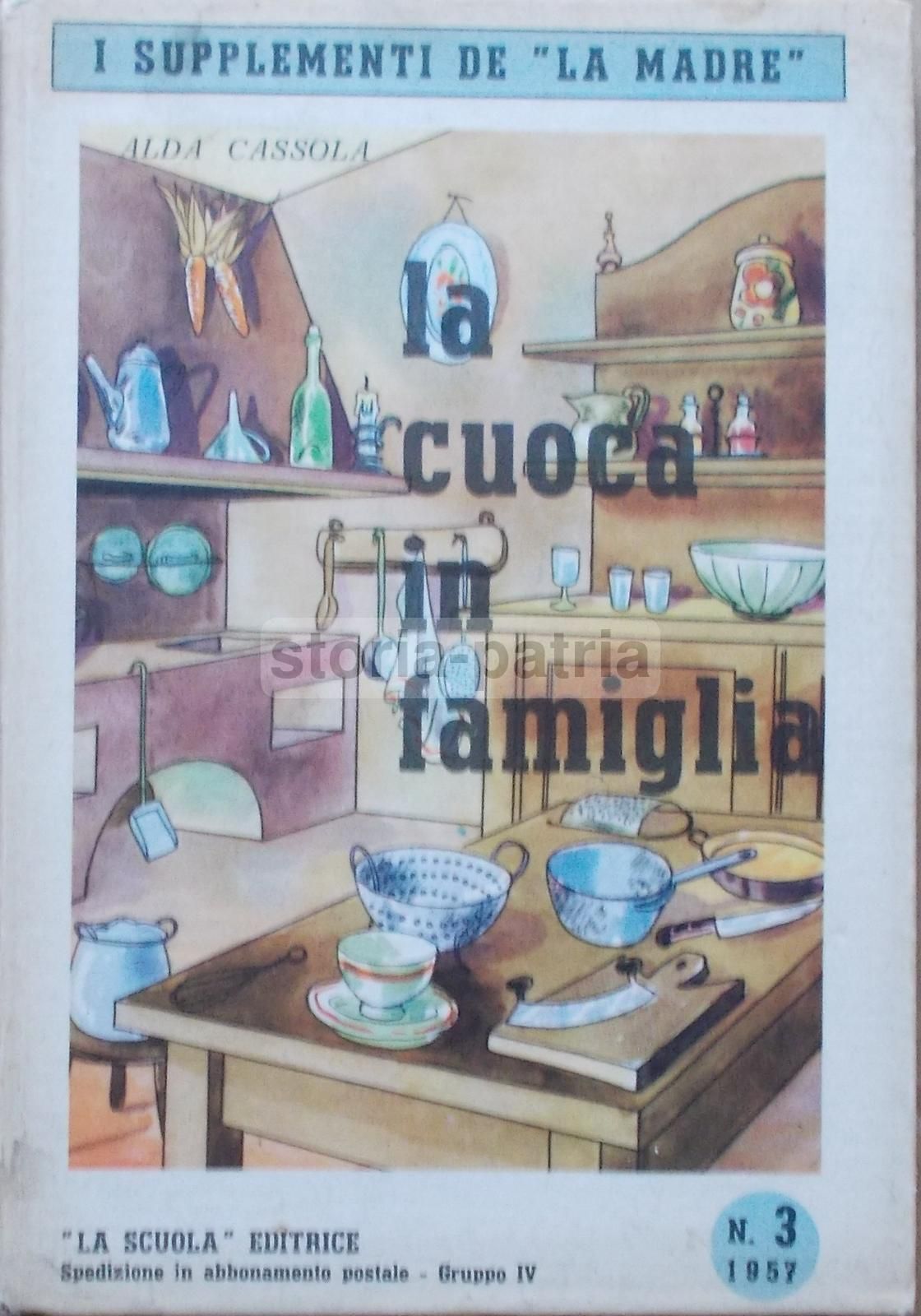 La Cuoca In Famiglia Di Alda Cassola 1957: Ricettario d'Epoca