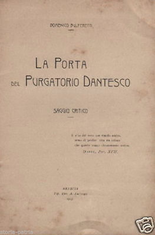 Bulferetti: La Porta Del Purgatorio Dantesco. Brescia, 1903. Rara Edizione Originale