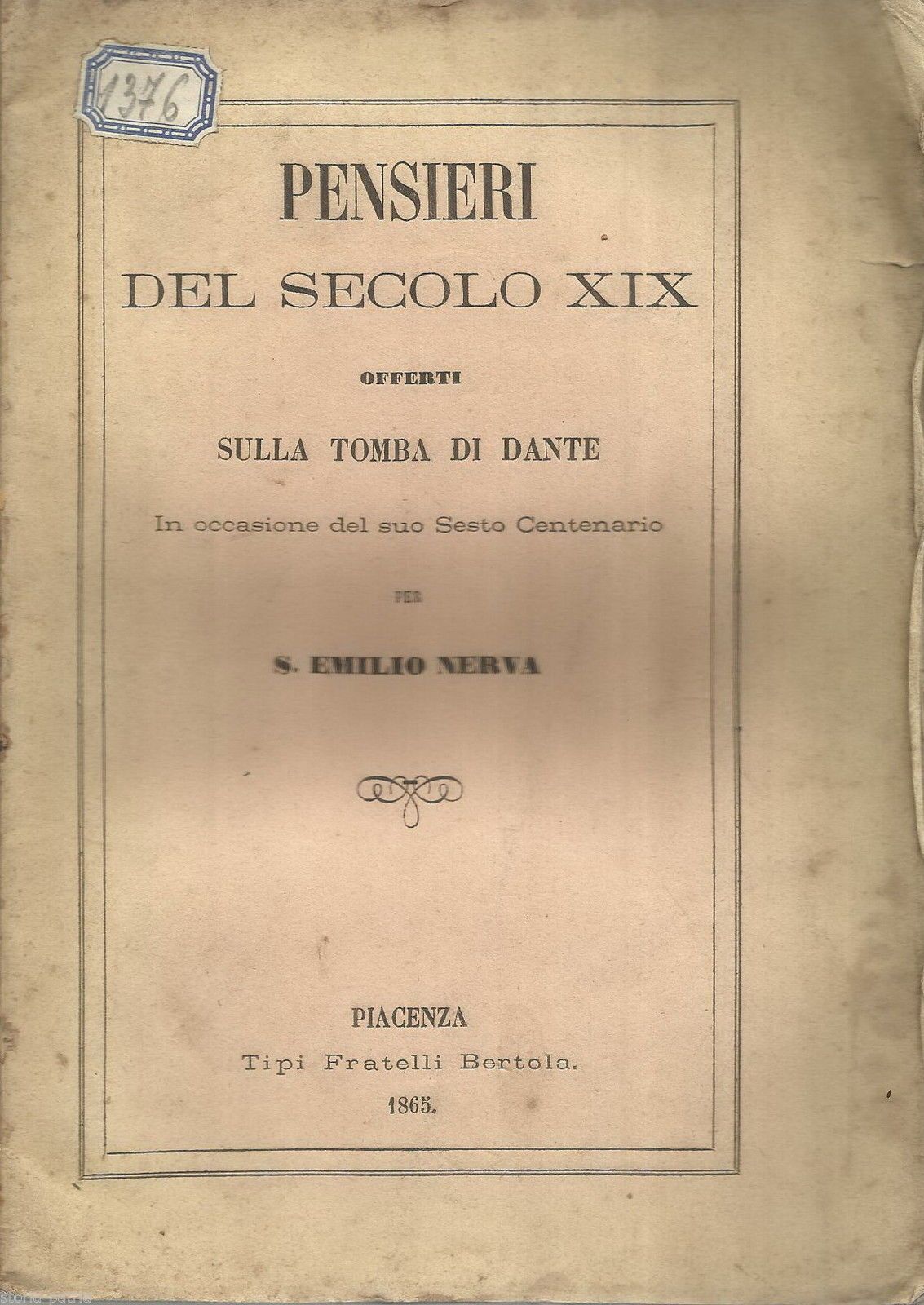 Pensieri Sulla Tomba Di Dante, Emilio Nerva, Piacenza, Bertola, 1865