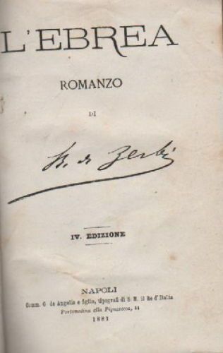 L'Ebrea Di Rocco De Zerbi, 1881, Napoli, Modena, Sondrio, Svizzera