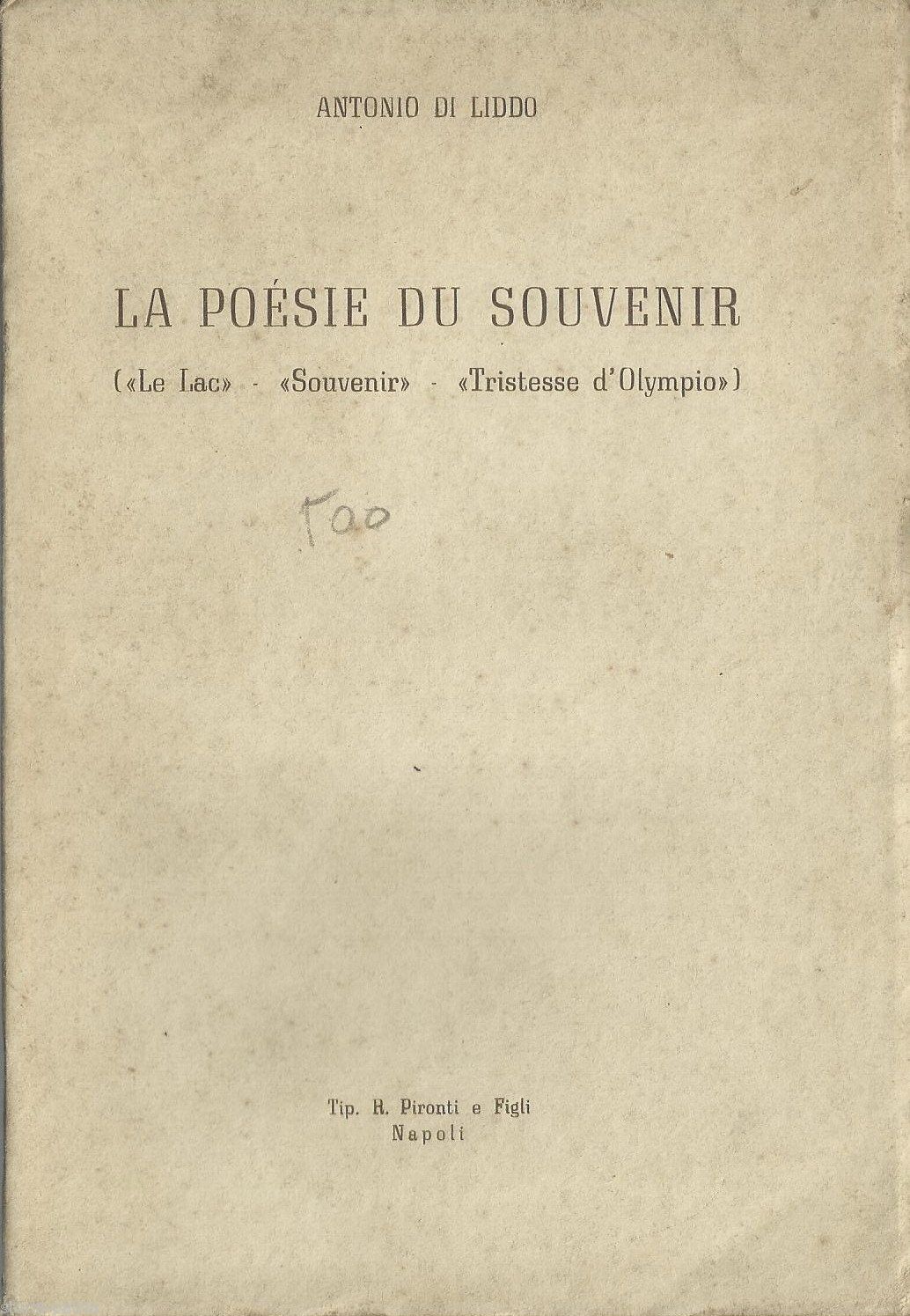 Antonio Di Liddo, La Poesie Du Souvenir. Napoli, Pironti, 1951
