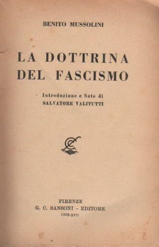 La Dottrina Del Fascismo Di Mussolini, Edizione Sansoni, 1939