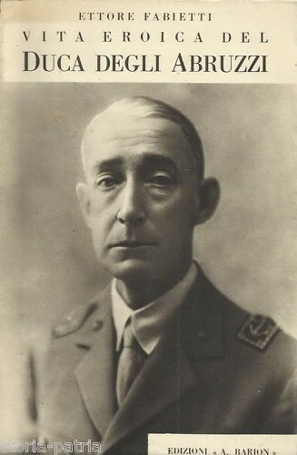 Vita Eroica Del Duca Degli Abruzzi