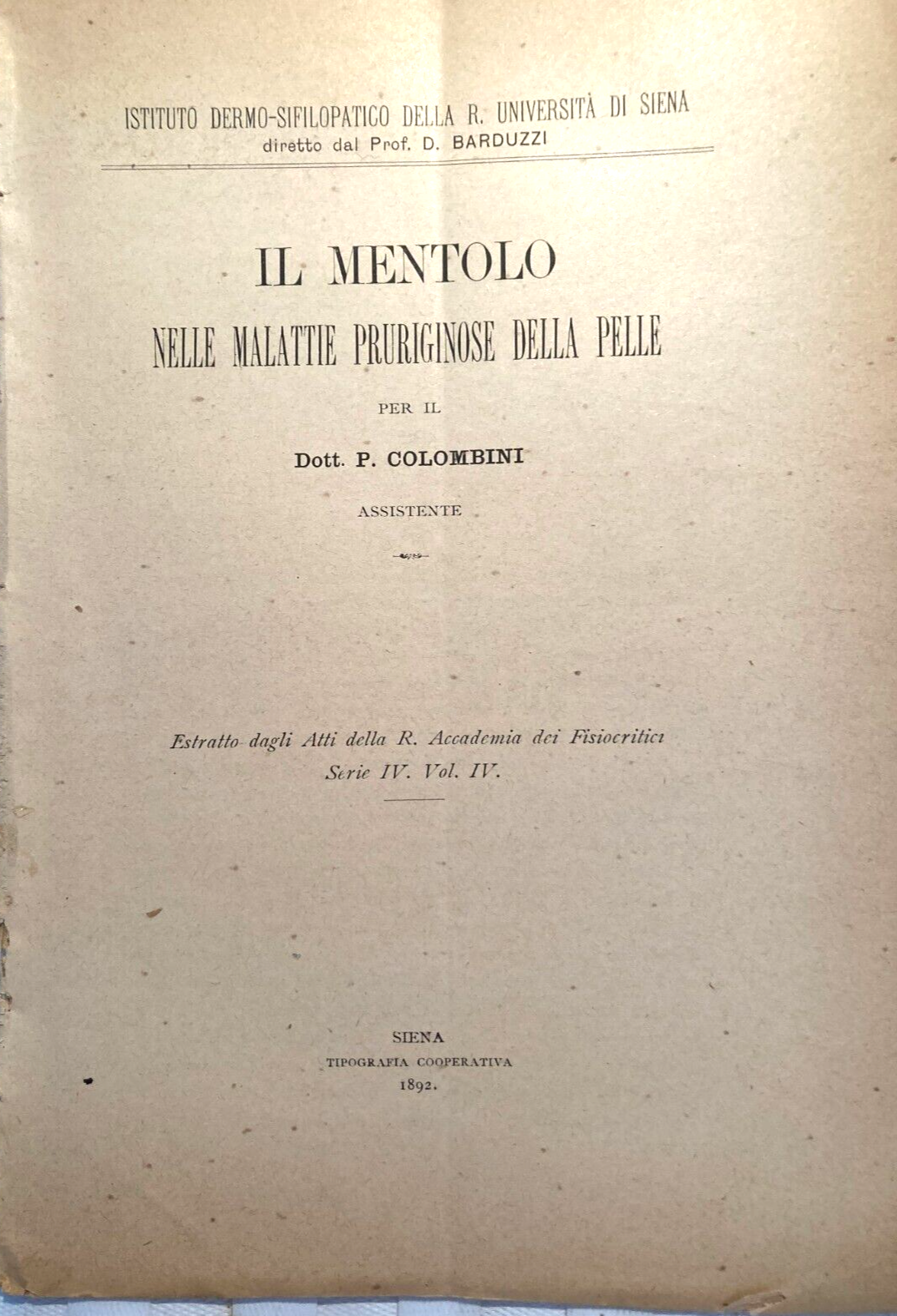 Colombini, P. Il Mentolo Nelle Malattie Pruriginose Della Pelle. Siena, 1892.