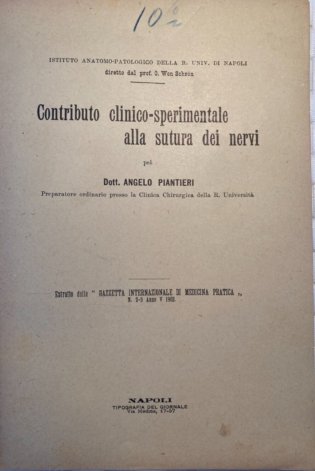 Medicina, Chirurgia E Istologia: Piantieri, Sutura Dei Nervi, Napoli