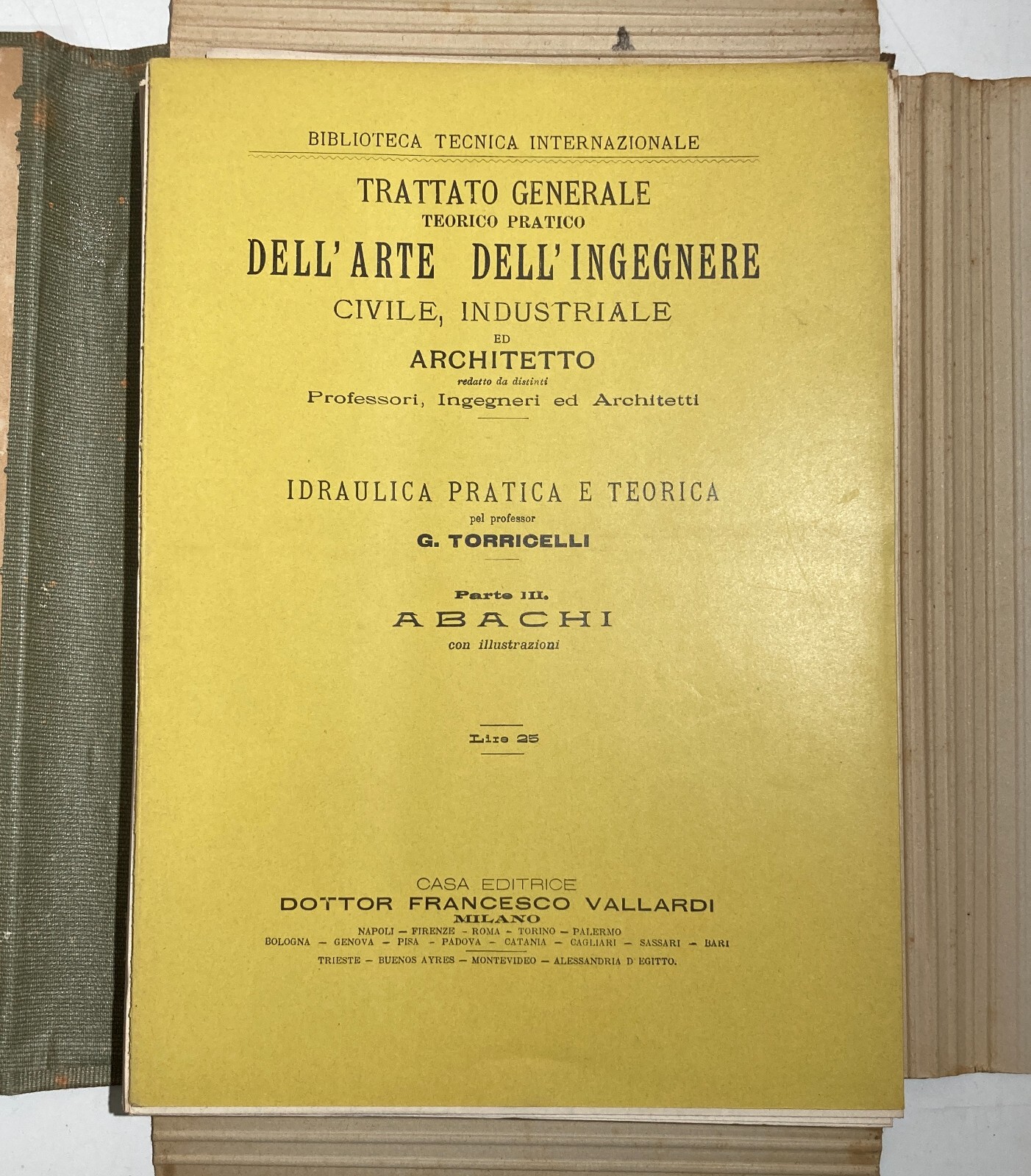 Ingegneria Idraulica. Torricelli: Abachi. Volume Illustrato Con 37 Tavole. Vallardi.