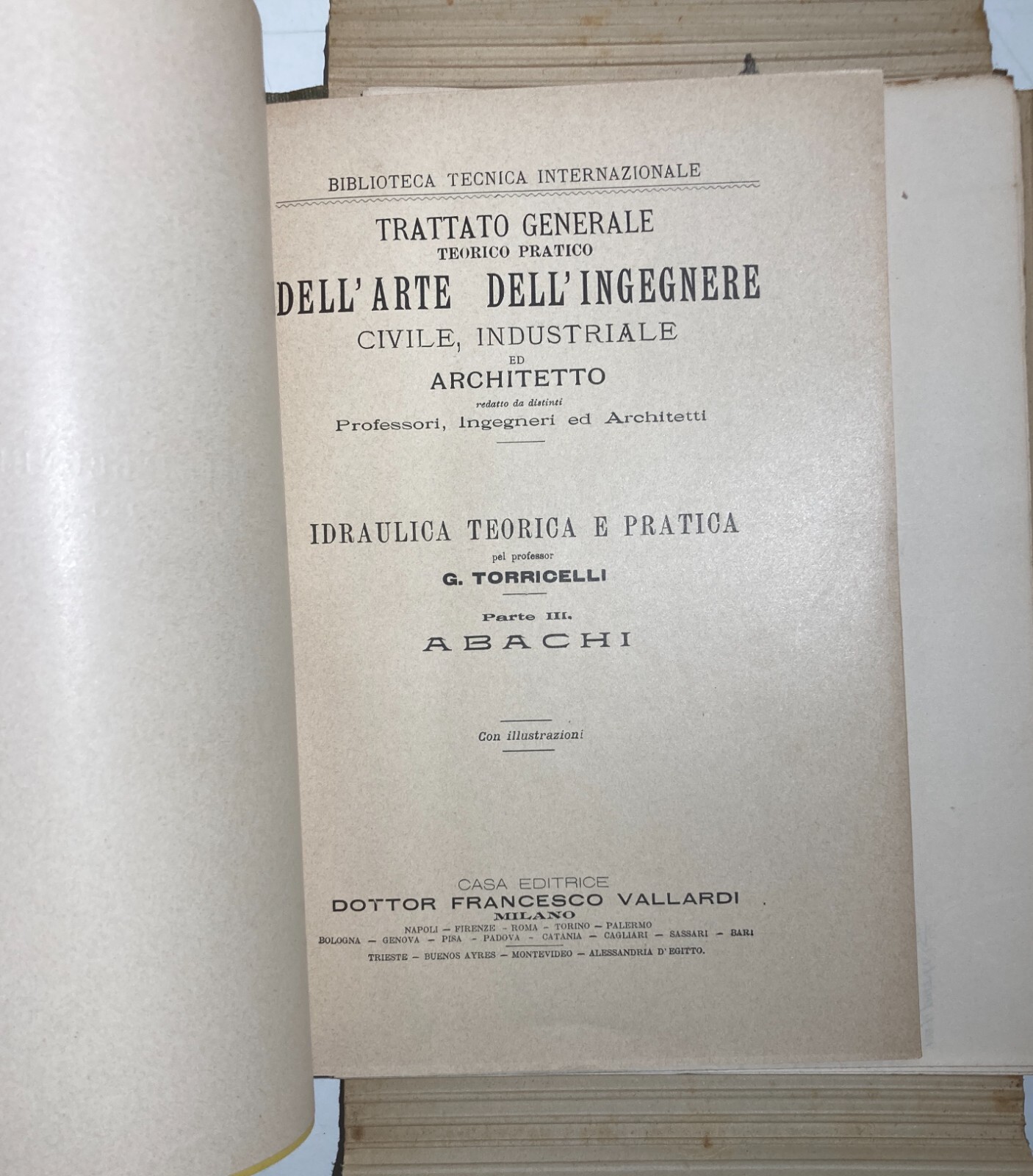 Ingegneria Idraulica. Torricelli: Abachi. Volume Illustrato Con 37 Tavole. Vallardi.