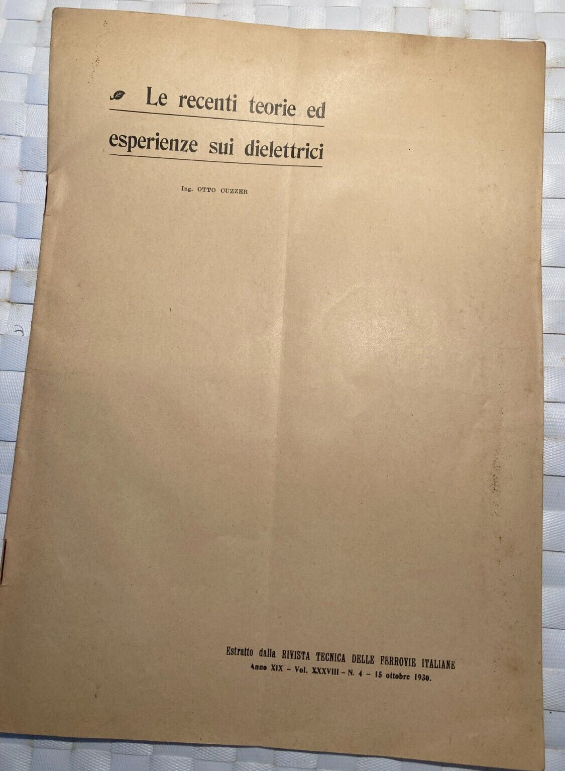 Ingegneria, Elettrotecnica, Fisica, Isolanti, Dielettrico   Otto Cuzzer   Roma 1930