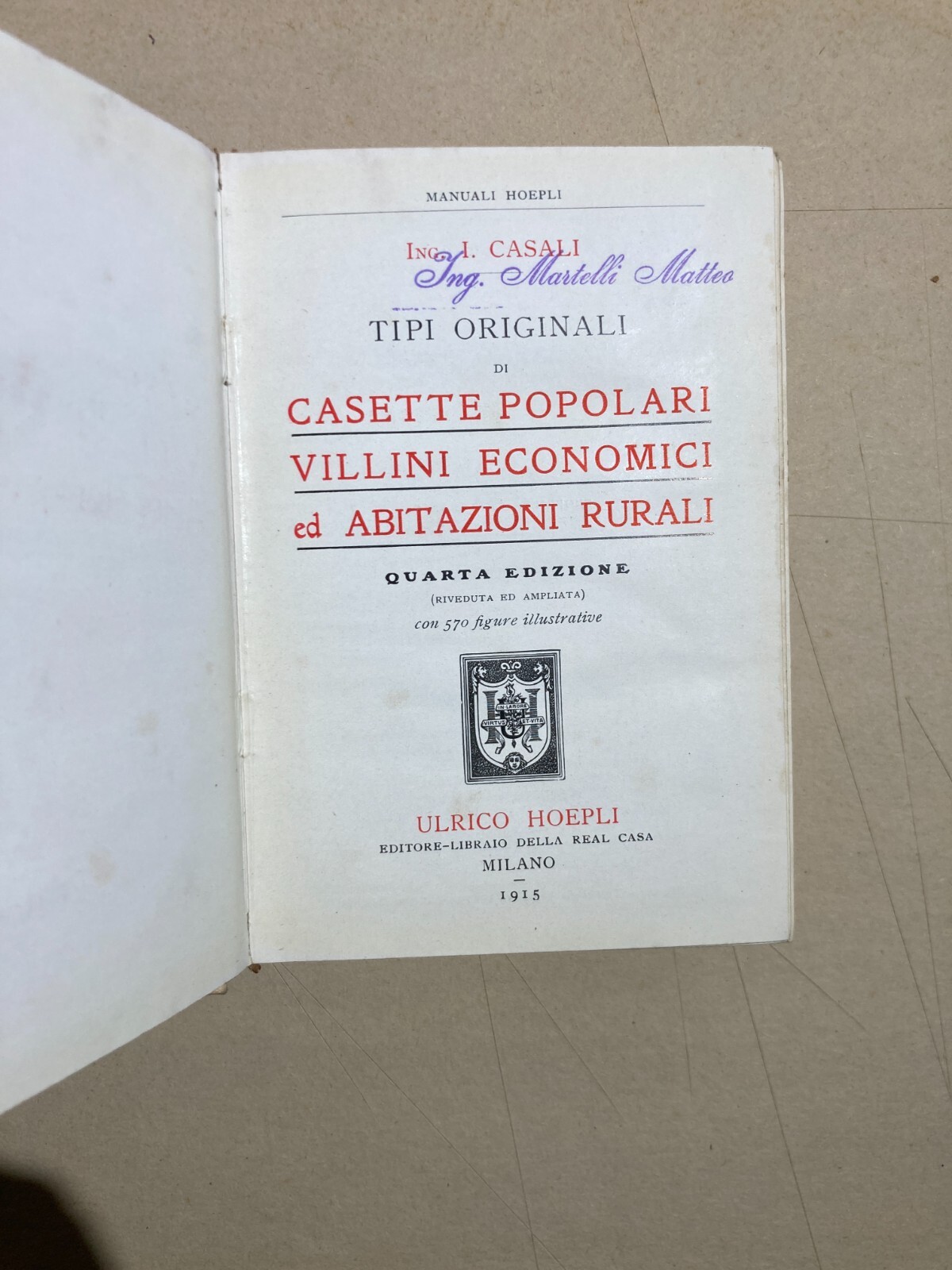 Ingegneria, Architettura, Edilizia Popolare, Villini, Casette. Illustrato Hoepli, 1915
