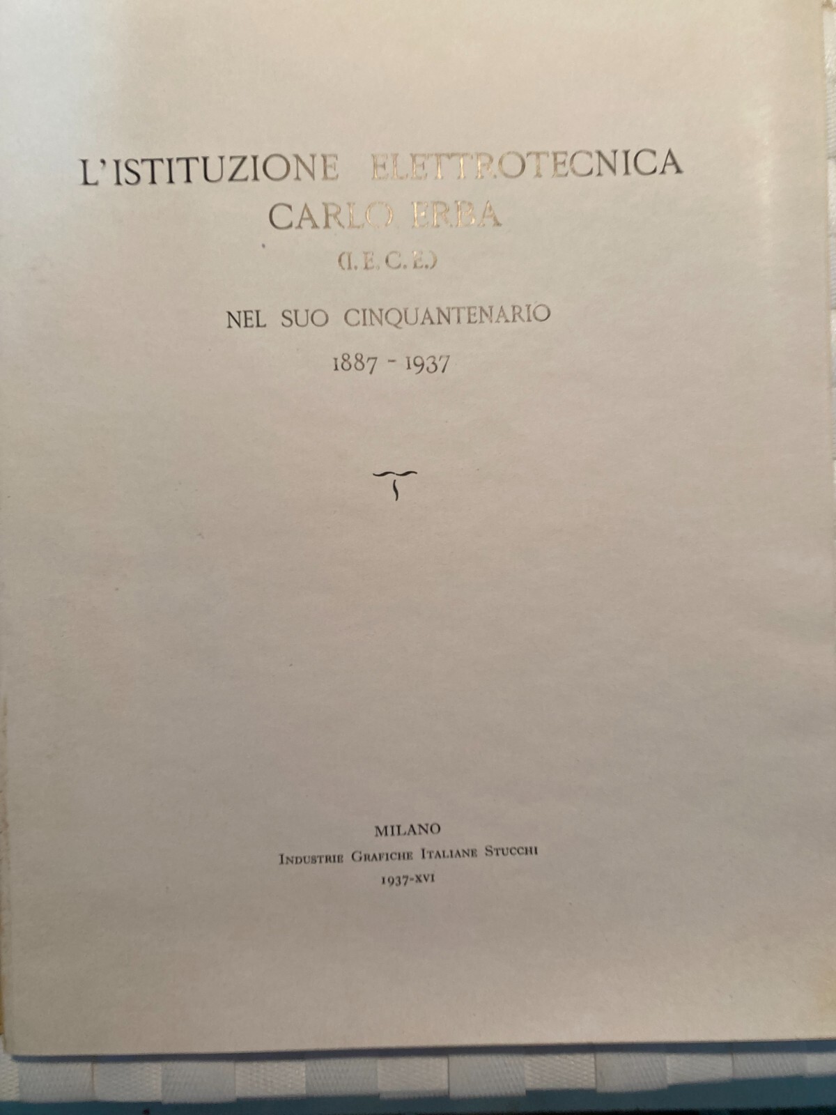 Cinquantenario Dell'Istituzione Elettrotecnica Carlo Erba (1887 1937), Regio Politecnico Di Milano