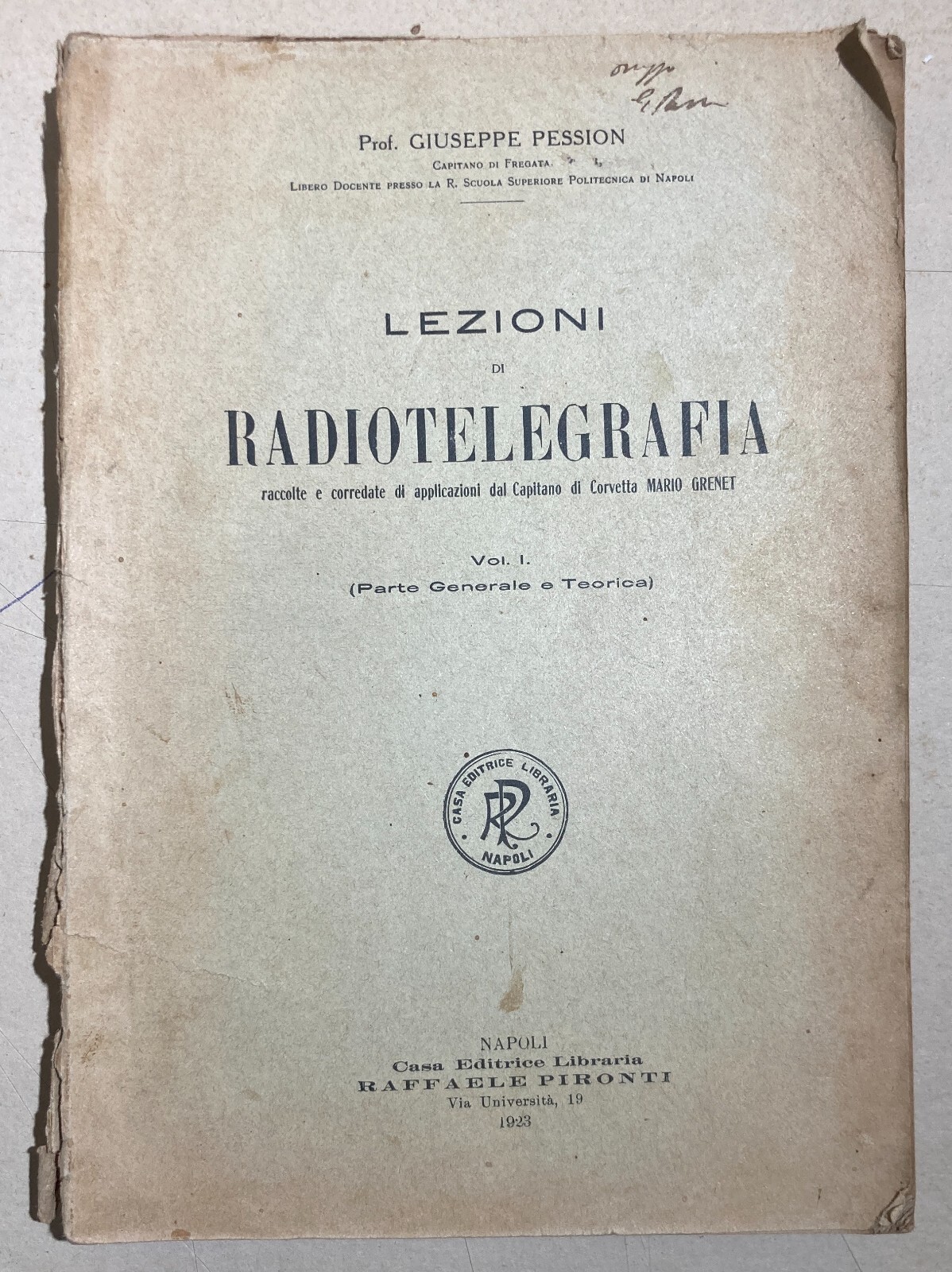 Giuseppe Pession. Lezioni Di Radiotelegrafia (Vol. 1). Napoli, 1923